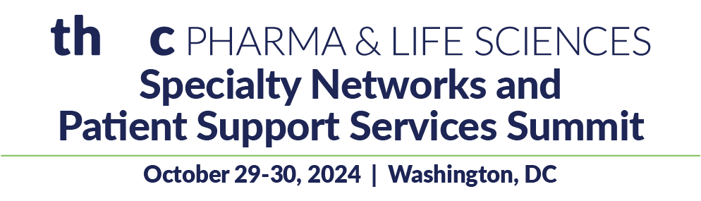 Banner for Pharma & Life Sciences Specialty Networks and Patient Support Services Summit.