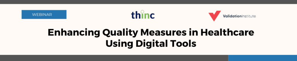 Enhancing Quality Measures in Healthcare Using Digital Tools